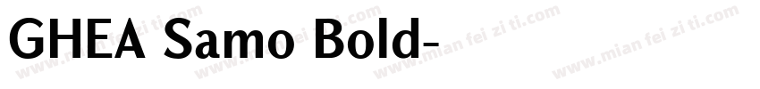 GHEA Samo Bold字体转换
